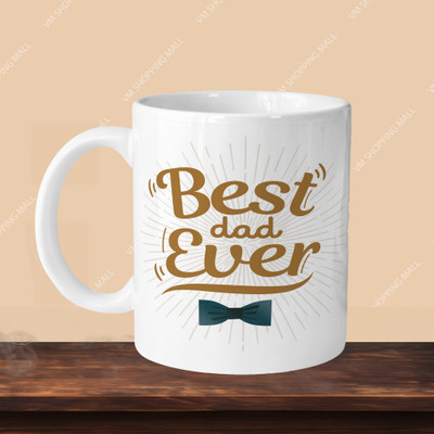 VM MALL 101_Best Dad Ever 03 R-A Ceramic Coffee Mug(330 ml)