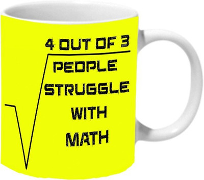 Mooch Wale 4 Out Of 3 People Struggle With Math Yellow Baground Ceramic Coffee Mug(325 ml)