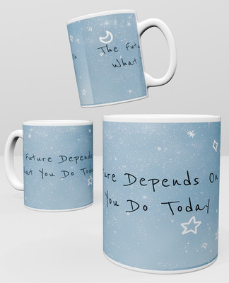 Inkywinky Future Denpends on What do You today Motivational Printed Coffe Ceramic Coffee Mug(330 ml)