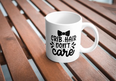 dikshadesign CRIB HAIR DON'T CARE quote mug Ceramic Coffee Mug(250 ml)