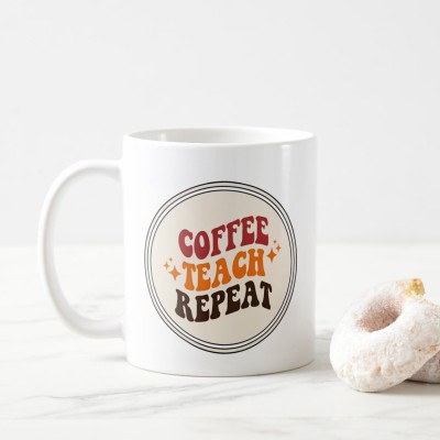 Brubuggy Coffee,Teach,Repeat Quote/Coffee/Printed/Gift for Loved Ones Ceramic Coffee Mug(325 ml)