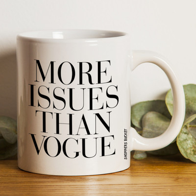 Shoppers Bucket More Issue Than Vogue Coffee Ceramic Coffee Mug(330 ml)