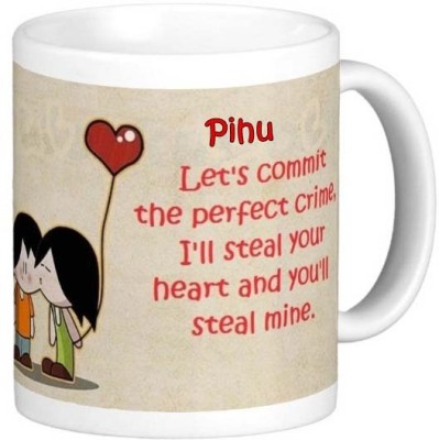 Exocticaa Romantic Gift for Pihu I Love You 094 Ceramic Coffee Mug(325 ml)