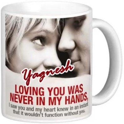 Exocticaa Romantic Gift for Yagnesh Loving you was never in my hand 069 Ceramic Coffee Mug(325 ml)