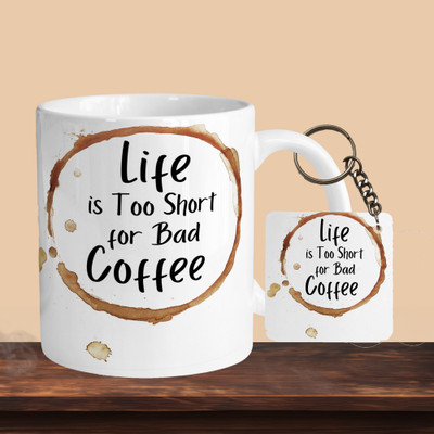 VM SHOPPING MALL Life Is Too Short For Bad Coffee R-S Ceramic Coffee Mug(330 ml, Pack of 2)