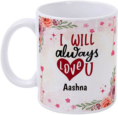 sublix Mug pack of 1 350 ml I Love You Aashna Ceramic Coffee Mug(350 ml)