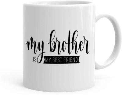 Kesri Gifts My Brother Is My Best Friend Printed Theme(B24-113) Ceramic Coffee Mug(325 ml)