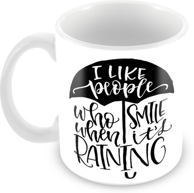BeyondTrendz Smile When It Rains Printed Premium Quality Tea Cup Ceramic Ceramic Coffee Mug(350 ml)