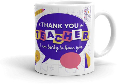 Dezzbee Thankyou Teacher I Am Lucky To Have You Glossy Printed Ceramic Coffee Mug(330 ml)