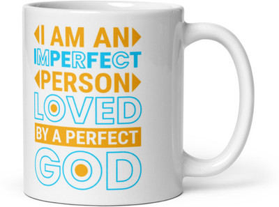 Mr UVD I Am an Imperfect Person Loved By a God_MUGG Ceramic Coffee Mug(350 ml)