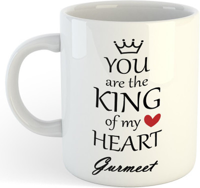 Daddy dream NEW-Gurmeet You Are King Of My Heart , Best Gift For Gurmeet_NA Ceramic Coffee Mug(325 ml)