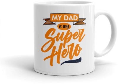 Clapcart My Dad Is My Super Hero Design Print Ceramic Coffee Mug(350 ml)