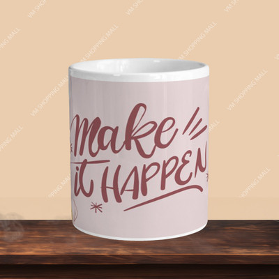 Print Ginnie 101_Make It Happen R-O Ceramic Coffee Mug(325 ml)
