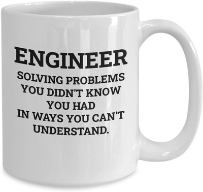 craft maniacs ENGINEER SOLVING PROBLEMS 330 ML WHITE MUG FOR ENGINEERS Ceramic Coffee Mug(350 ml)