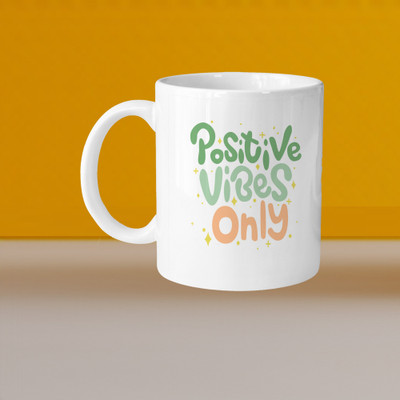 VM SHOPPING MALL Perfect for Coffee and Tea - Single Pack VM Positive Vibes Only L Ceramic Coffee Mug(328 ml)