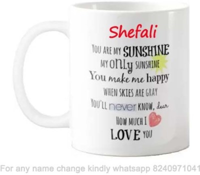 GNS Romantic Gift for Shefali Love theme Message 071 Ceramic Coffee Mug(325 ml)