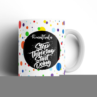 Beautum Stop Thinking Start Doing Konathala Name Model No: STSD09975 White Ceramic Coffee Mug(350 ml)