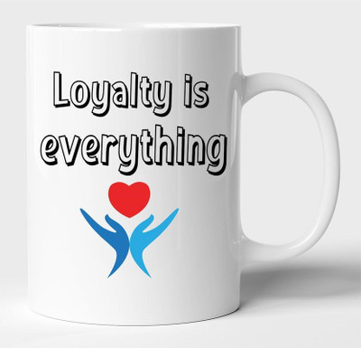 BLISSart Loyalty Is Ceramic Coffee Mug(350 ml)