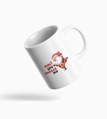 Rushaan Charm and Cheer in Every Sip Didnt You Miss Me Cute Santa Coffee Ceramic Coffee Mug(250 ml)