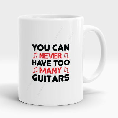 LASTWAVE You Can Never Have Too Many Guitars, Graphic Printed 325ml Ceramic Coffee Ceramic Coffee Mug(325 ml)