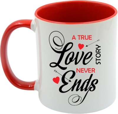 printsbea Printed A True Love Story Never Ends Love, Quotes Inside Red Coffee Ceramic Coffee Mug(325 ml)