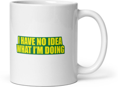 Mr UVD No Idea What I'M Doing_MUGG Ceramic Coffee Mug(350 ml)