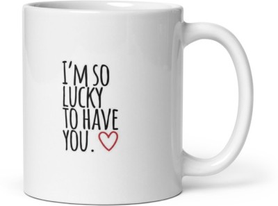 SHYAM I am so lucky to have you white ceramic coffee mug325ml Ceramic Coffee Mug(325 ml)