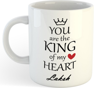 Vrantiikar Laksh You Are King Of My Heart , Best Gift For Laksh_SR Ceramic Coffee Mug(325 ml)