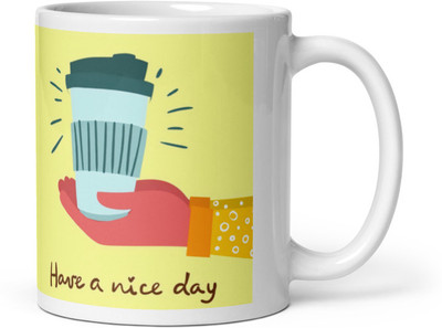 Mr UVD Have a Nice Day With Coffee_MUGG Ceramic Coffee Mug(350 ml)