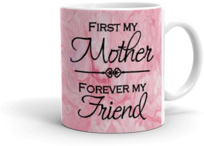 Kesri Gifts My Mother Forever My Friend Printed (Jk-522)-Gift For Friend,Husband,Wife Ceramic Coffee Mug(325 ml)