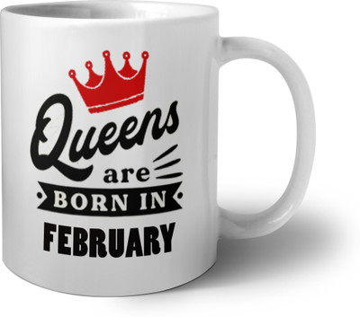Phirki Studio QUEENS ARE BORN IN FEBRUARY Ceramic Coffee Mug(325 ml)