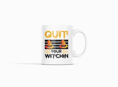 NarayaniCollectionss Quit Your Witchin witch hat Printed Ceramic Coffee 250 Ml Ceramic Coffee Mug(250 ml)