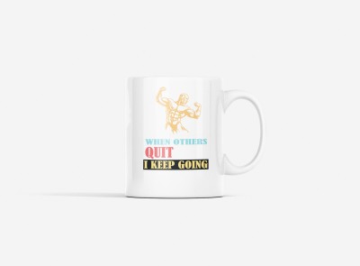 Tulip Art When Other's Quit, I Keep Doing - Printed coffees for gym lovers Ceramic Coffee Mug(250 ml)