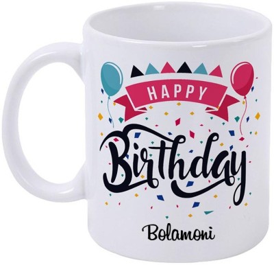 epheriwala Happy Birthday BOLAMONI /Birthday Gifts Printed Ceramic Coffee Mug(350 ml)