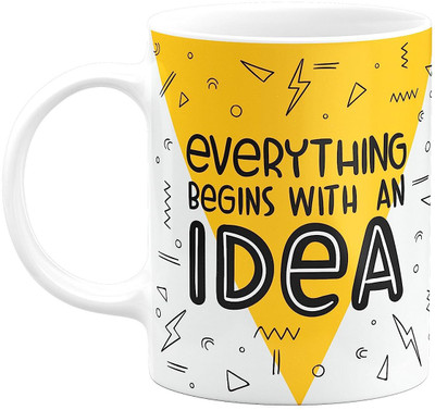 craft maniacs EVERYTHING BEGINS WITH AN IDEA 330 ML WHITE TEA/ COFFEE MUG FOR MOTIVATION Ceramic Coffee Mug(330 ml)