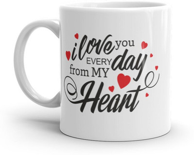 FlashTale I love you every day from my heart printed white Ceramic Coffee Mug(350 ml)