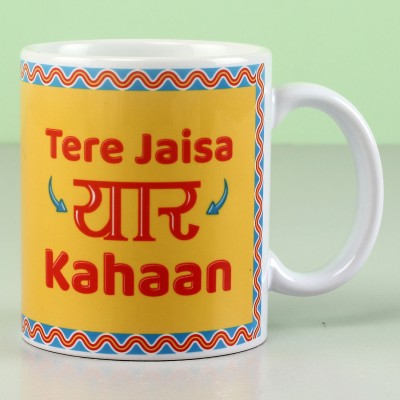 FNP Tere Jaisa Yaar Kahaan Printed White Ceramic Coffee Mug(325 ml)