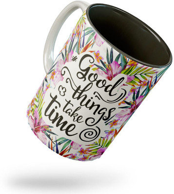 Tee Mafia 432_good things take time Ceramic Coffee Mug(330 ml)