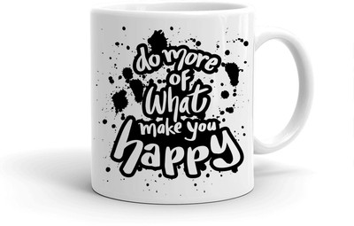 Clapcart Do More of What make you Happy Designer Printed Ceramic Coffee Mug(325 ml)