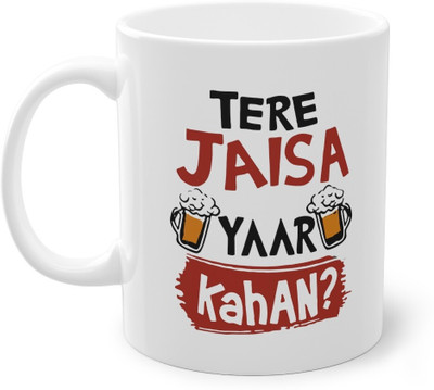 FlashTale Tere jaisa yaar kahan printed white Ceramic Coffee Mug(350 ml)