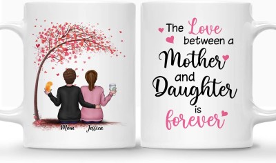 Sarvada Decor Mom - The Love Between Mother Daughter Is Forever Ceramic Coffee Mug(330 ml)