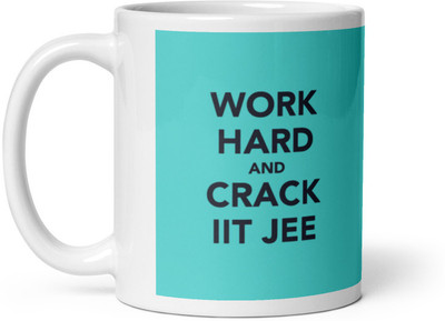 Mr UVD Work Hard and Crack IIT JEE Ceramic Coffee Mug(350 ml)