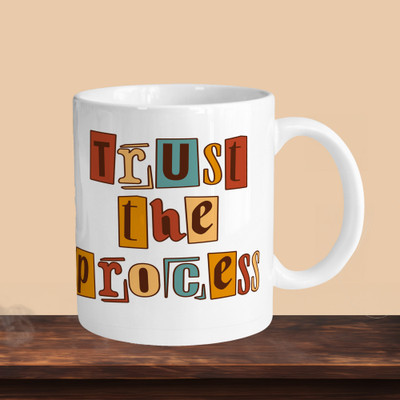 VM SHOPPING MALL Trust The Process R Ceramic Coffee Mug(330 ml)