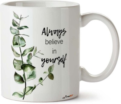 FirseBUY Always Believe in Yourself Motivational Quotes Printed Ceramic Coffee Mug(325 ml)