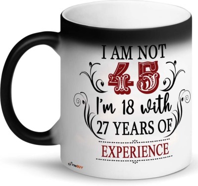 FirseBUY I'm Not 45 I'm 18 with 27 Years of Experience Magic Black Ceramic Coffee Mug(325 ml)