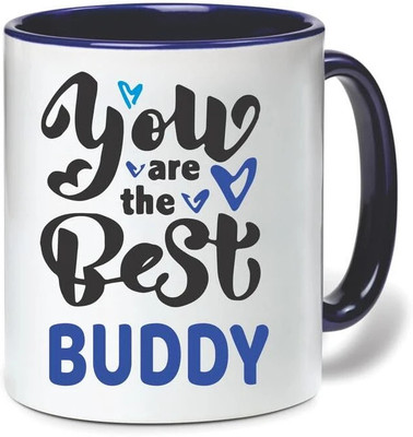 Wellingston You are The Best Buddy Quote Printed Ceramic Coffee Ceramic Coffee Mug(350 ml)