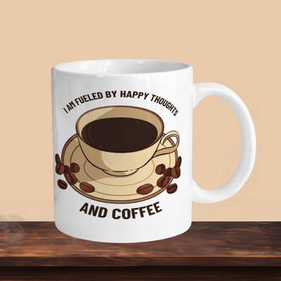 VM MALL 101_I Have Fuled My Happy Thoughts R Ceramic Coffee Mug(330 ml)