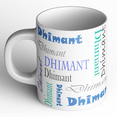 Abaronee 1010_Dhimant b005 in name Ceramic Coffee Mug(350 ml)