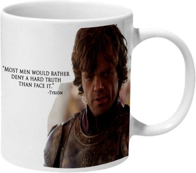 Mooch Wale Game Of Thrones Tyrion Hard Truth Quote Ceramic Coffee Mug(325 ml)