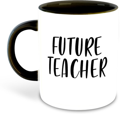 whats your kick Mug FutureTeacher-CM-325 ml pack of 1 _NEW Ceramic Coffee Mug(325 ml)